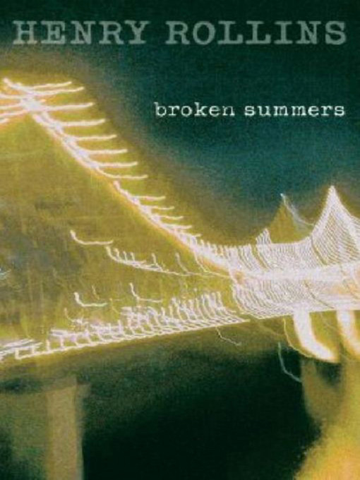 Title details for Broken Summers by Henry Rollins - Wait list
